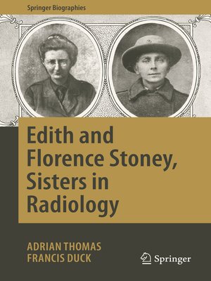cover image of Edith and Florence Stoney, Sisters in Radiology